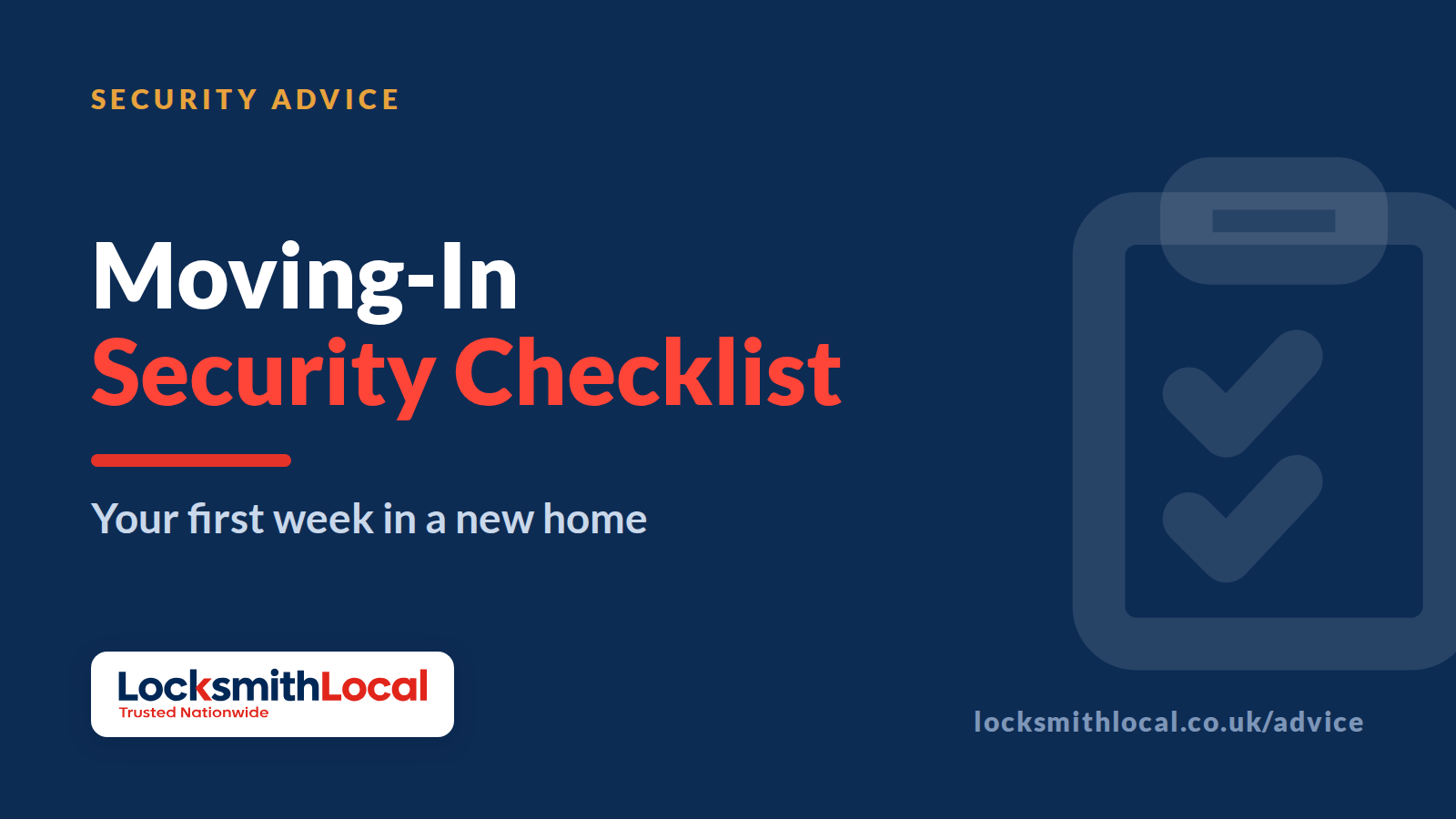 Moving-In Security Checklist: Your First Week in a New Home